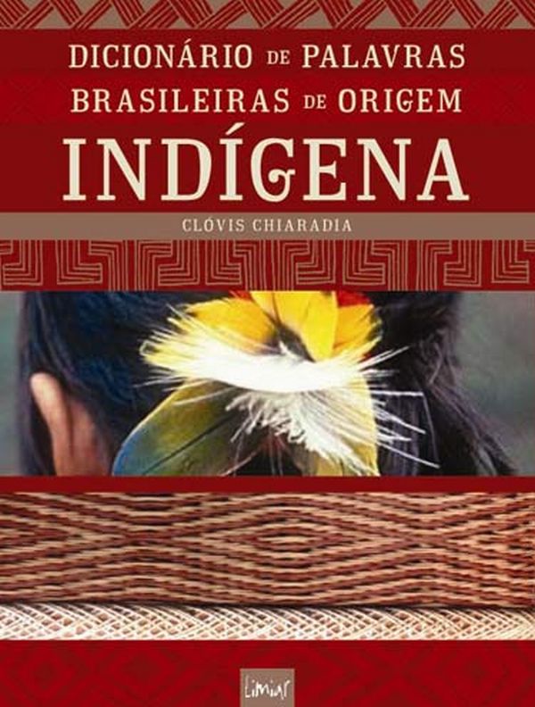 A obra enumera 30 mil verbetes que têm influência da língua indígena | Divulgação
