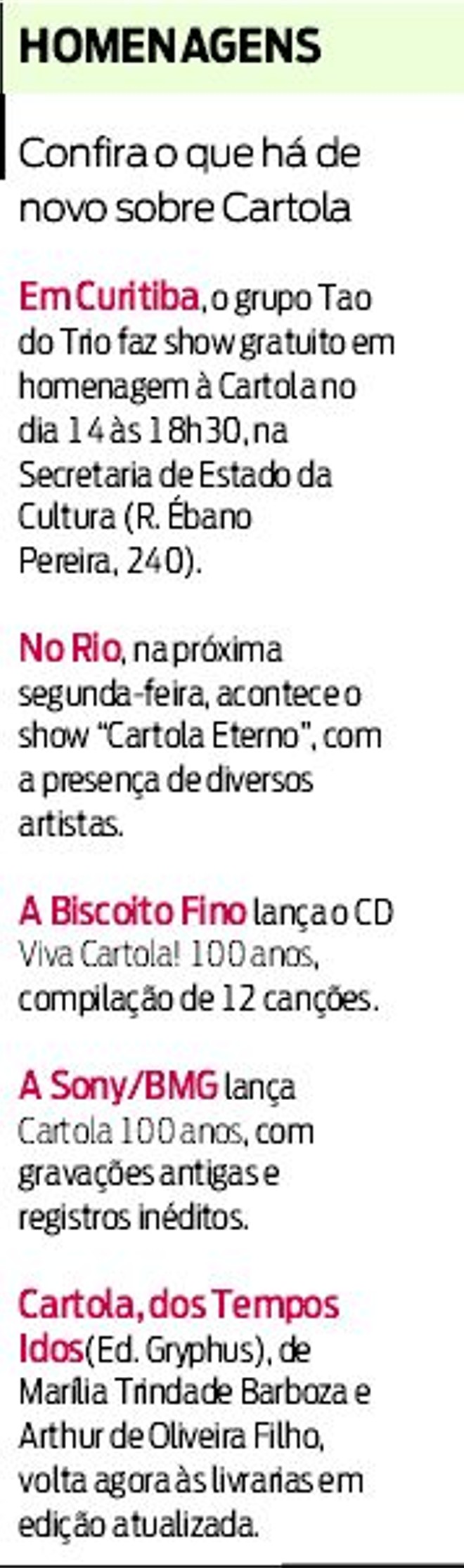 Confira o que há de novo sobre Cartola | 