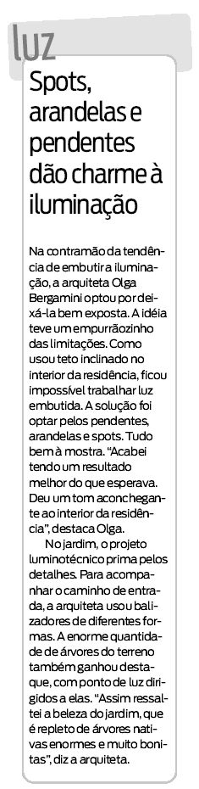 Veja os detalhes que dão charme à iluminação do imóvel |