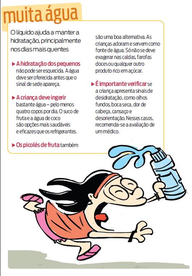 Veja que o líquido ajuda a manter a hidratação |
