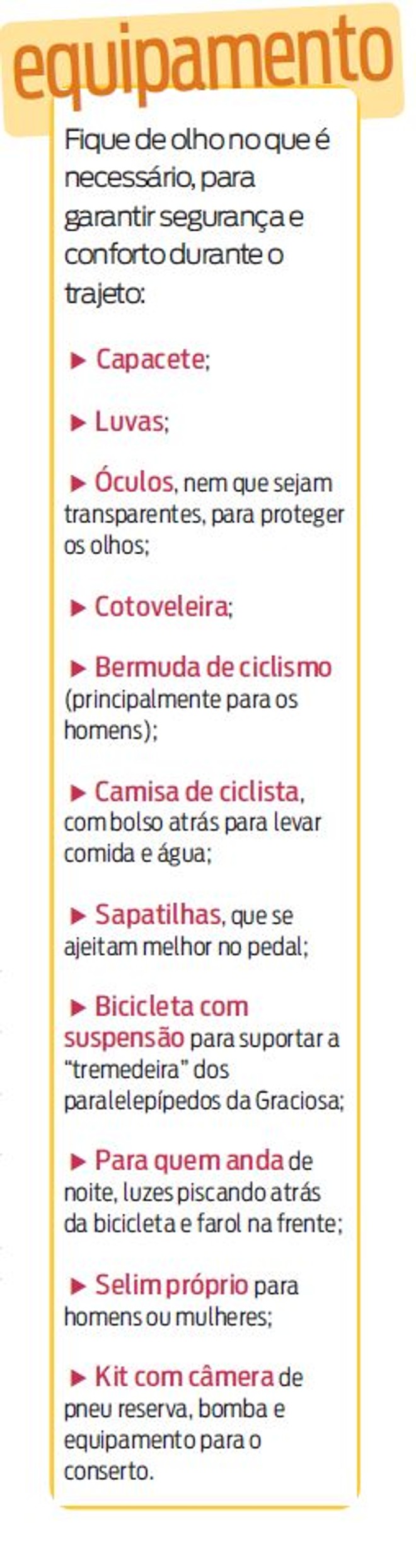 Confira o que é necessário para garantir segurança e conforto | 