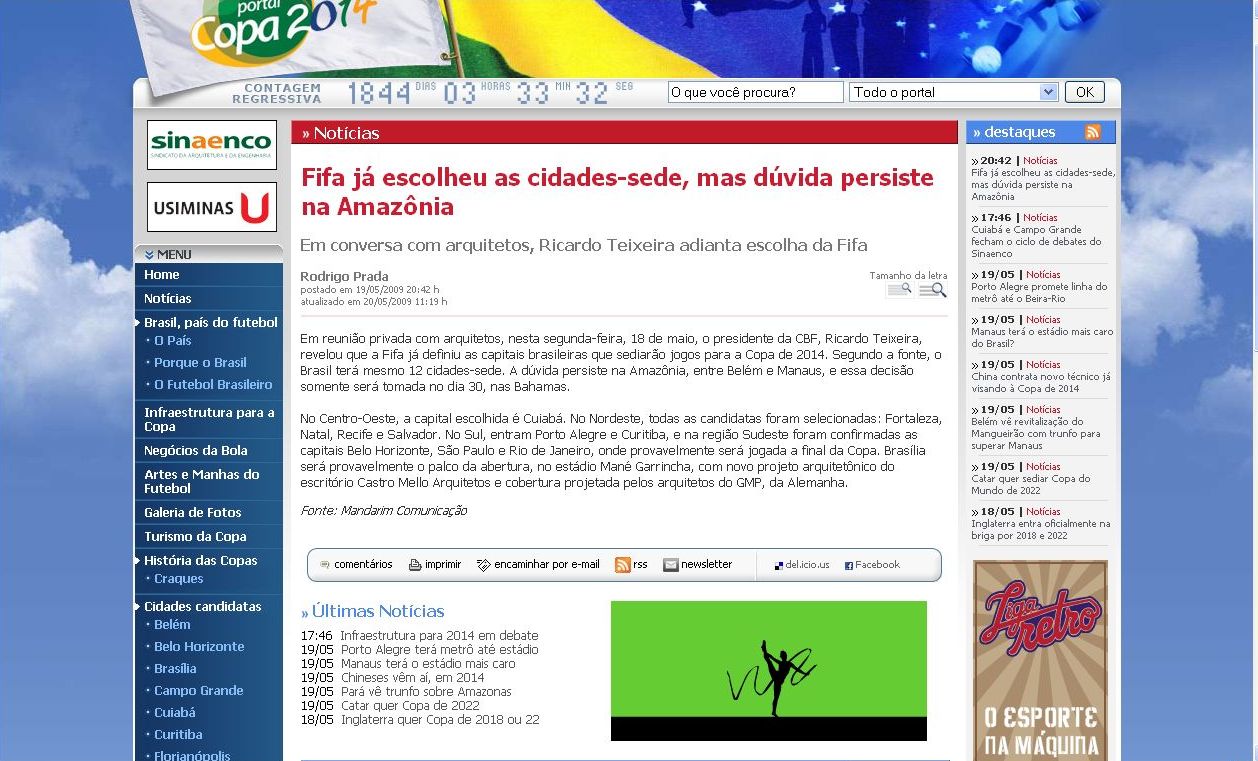 Site Copa2014.org.br cravou 11 das 12 subsedes para o Mundial no Brasil, mas a primeira notícia, do vazamento das sedes escolhidas, acabou modificada ... | Reprodução / Copa2014.org.br