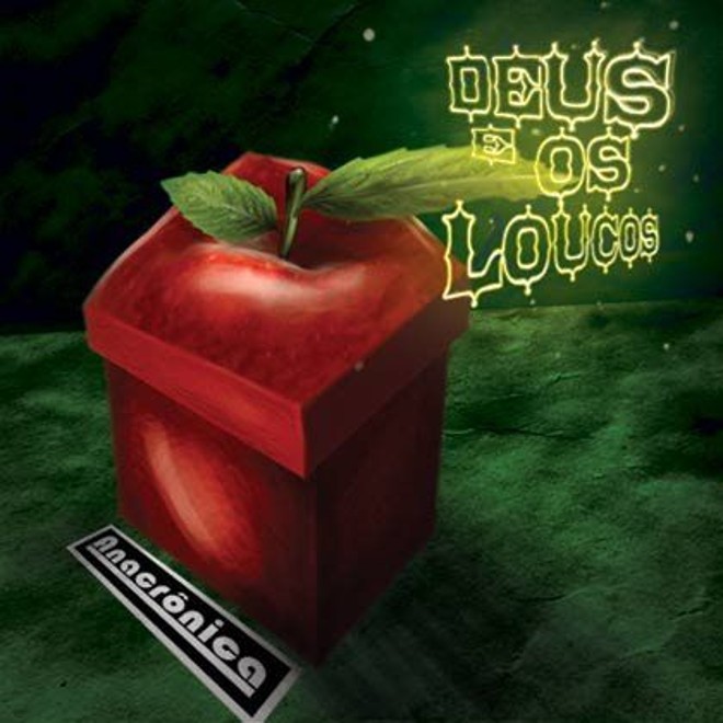 Deus e os Loucos: gravação impecável |