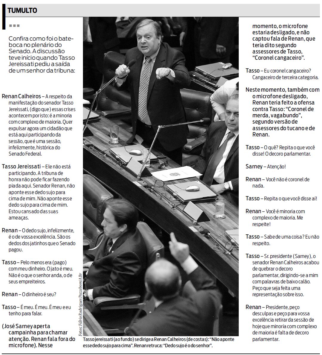Confira como foi o bate-boca no senado |