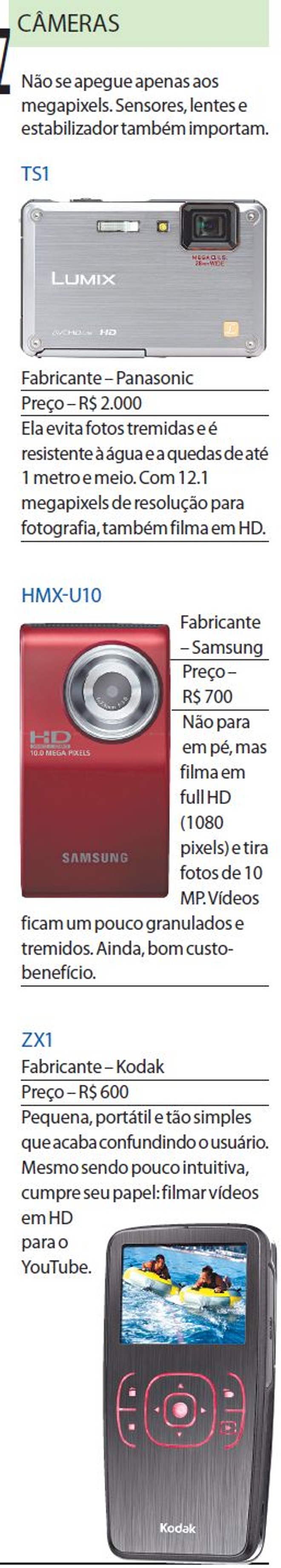 Conheça mais modelos de câmeras |