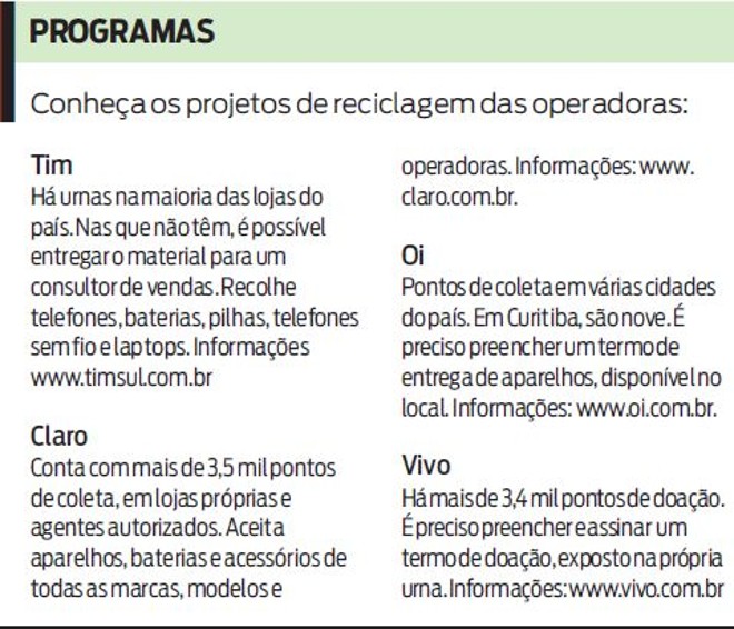Conheça os projetos de reciclagem das operadoras |