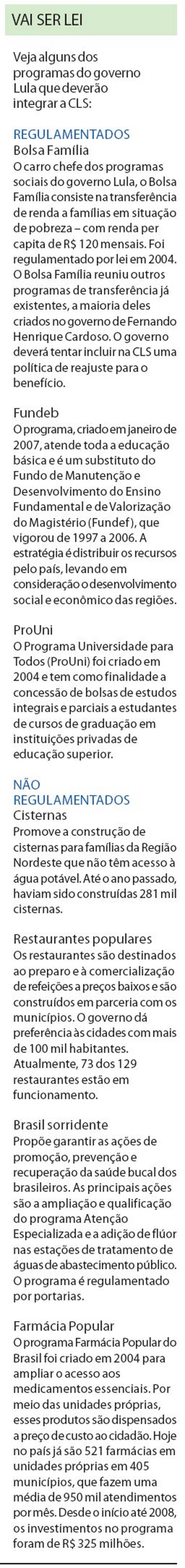 Veja alguns dos programas do governo Lula que deverão integrar a CLS |