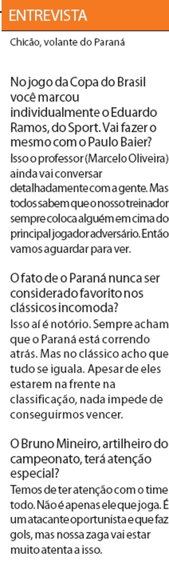 Leia entrevista com Chicão, volante do Paraná | 