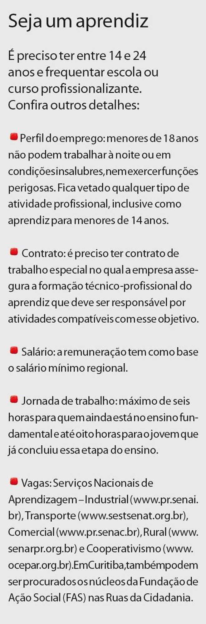 Saiba como ser um aprendiz | 