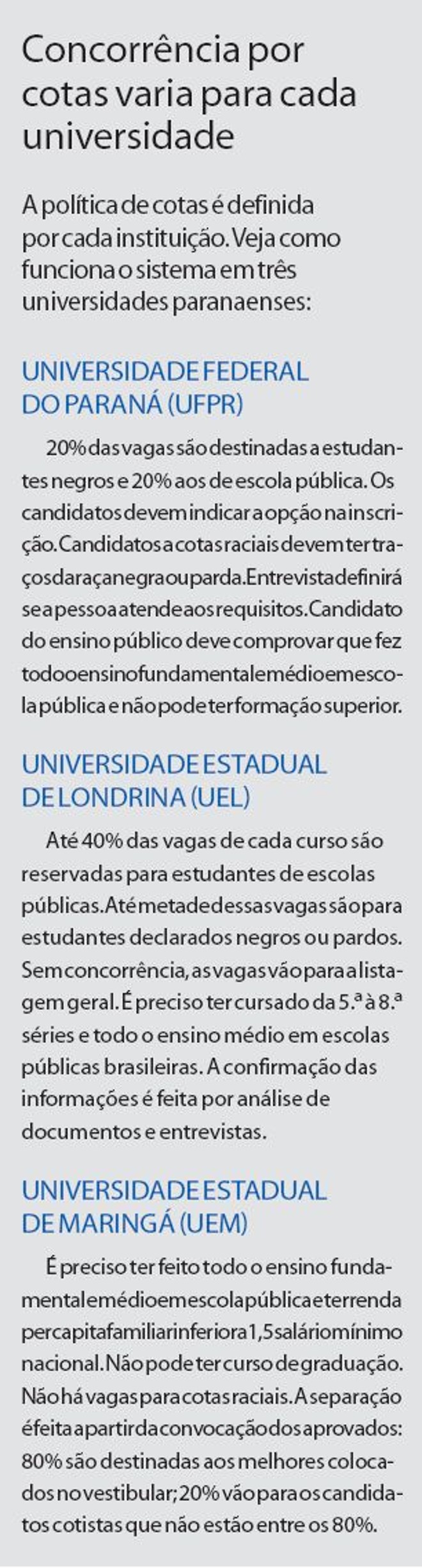 Veja como funciona o sistema de cotas em três universidades paranaenses | 
