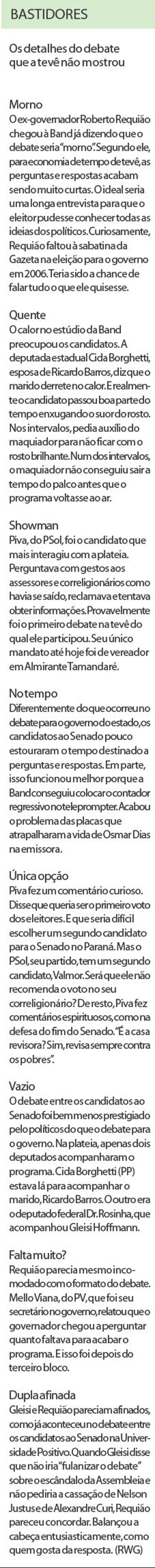 Veja os detalhes do debate que a tevê não mostrou |