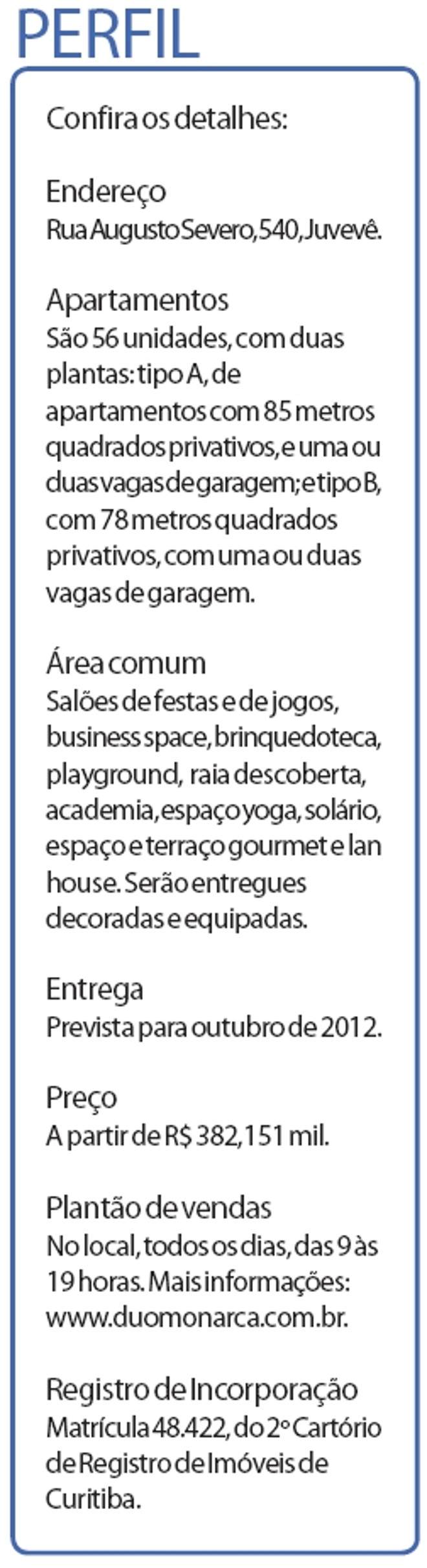 Confira mais detalhes do residencial Duo | 