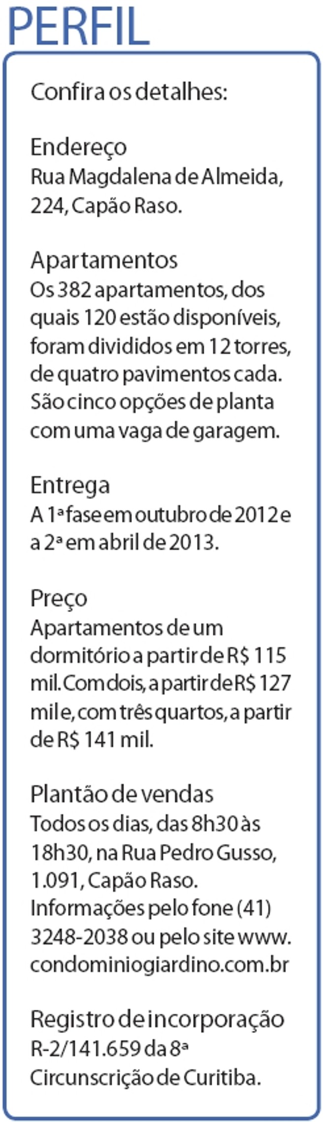 Confira detalhes do Giardino | 