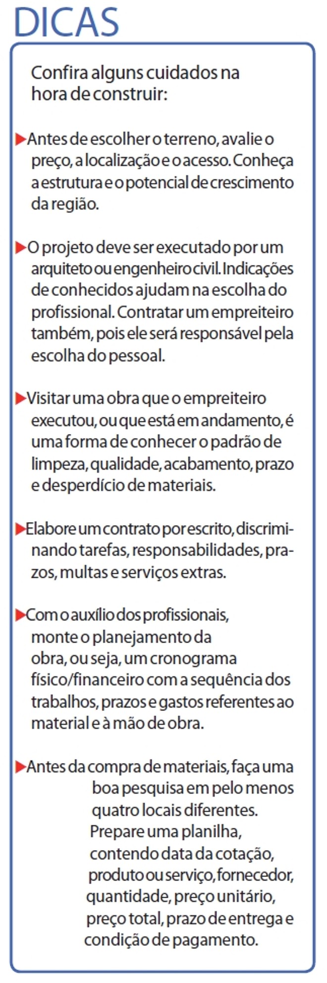 Confira alguns cuidados na hora de construir | 