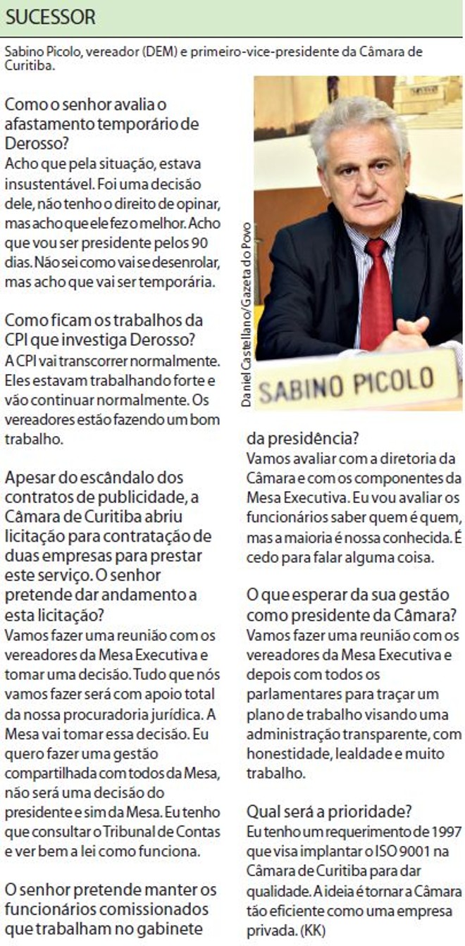 Veja a entrevista com o sucessor, Sabino Picolo | 