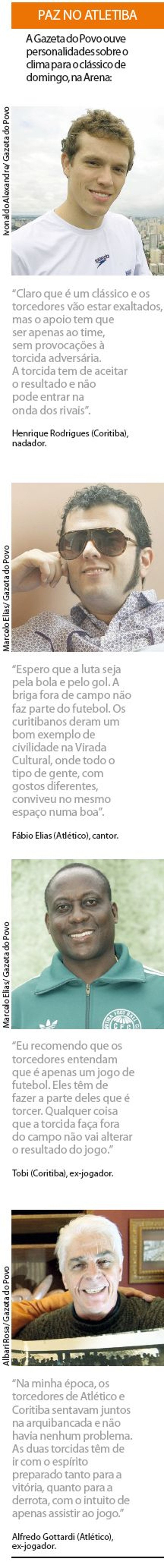 Veja o que as personalidades dizem sobre o clássico |