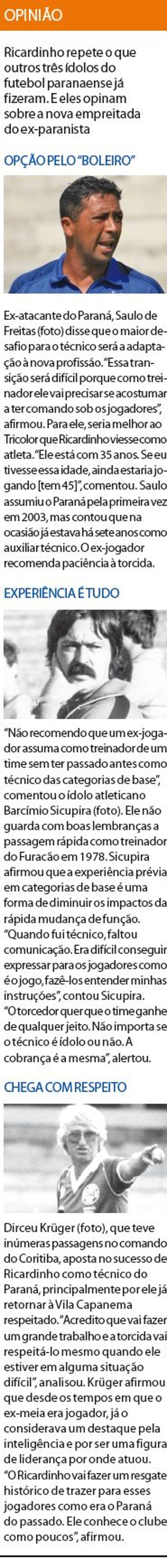 Confira a opinião de outros ídolos do Paraná que já fizeram o mesmo que Ricardinho |