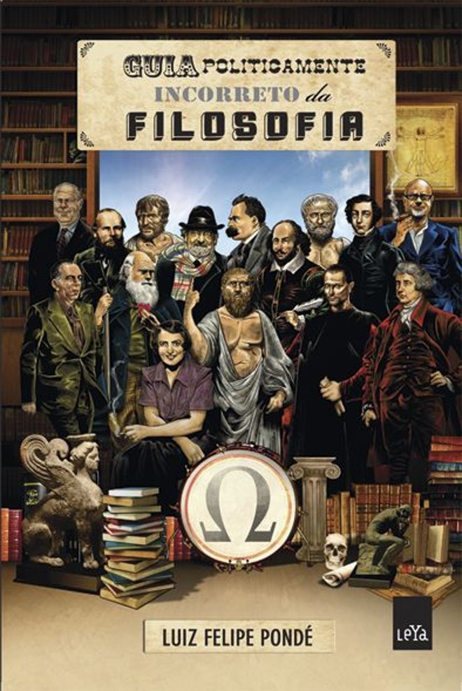 Guia Politicamente Incorreto da Filosofia, Luiz Felipe Pondé. Leya, 224 págs., R$ 39,90. Ensaios | 