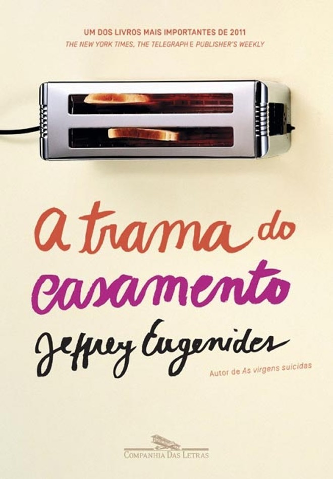 Romance:A Trama do Casamento. Jeffrey Eugenides. Tradução de Caetano Waldrigues Galindo. Companhia das Letras. 440 págs., R$ 46 |