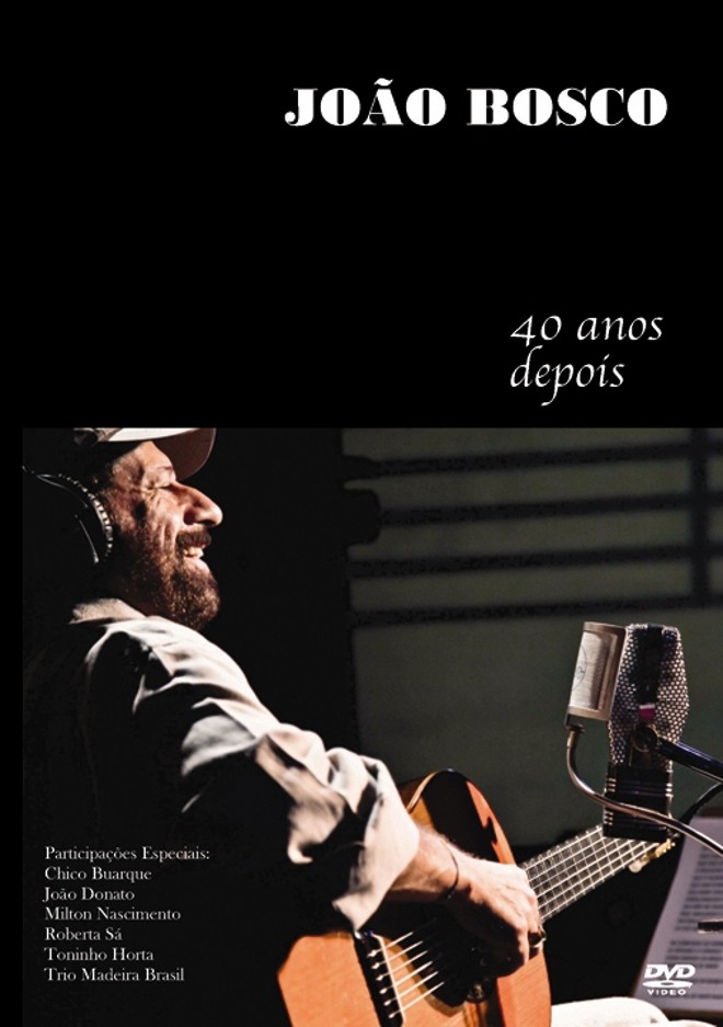 Lançamento:40 Anos Depois João Bosco. Universal Music. R$ 39,90 (DVD) e R$ 29,90 (CD). MPB. |