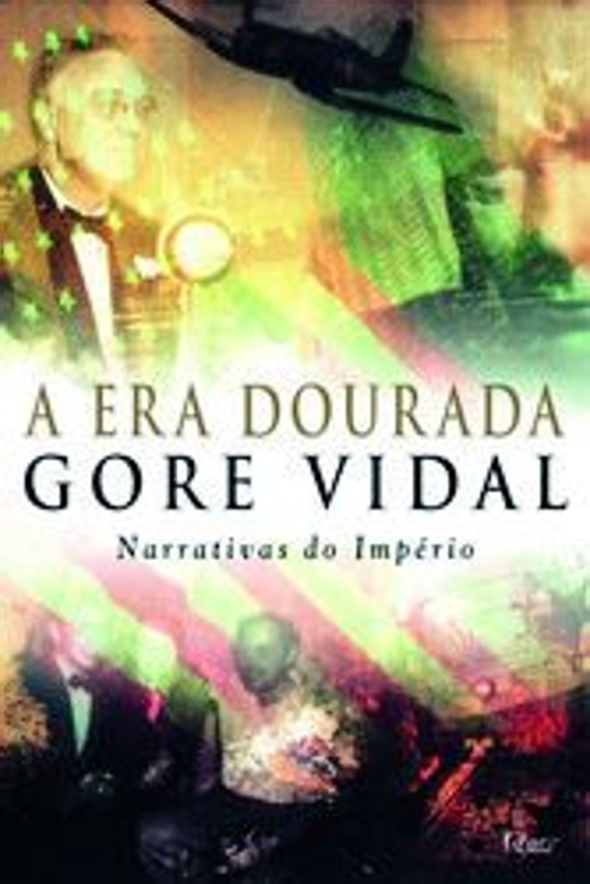 A Era Dourada: Narrativas do Império (2000)- Rocco, 511 págs., R$ 48. Romance |