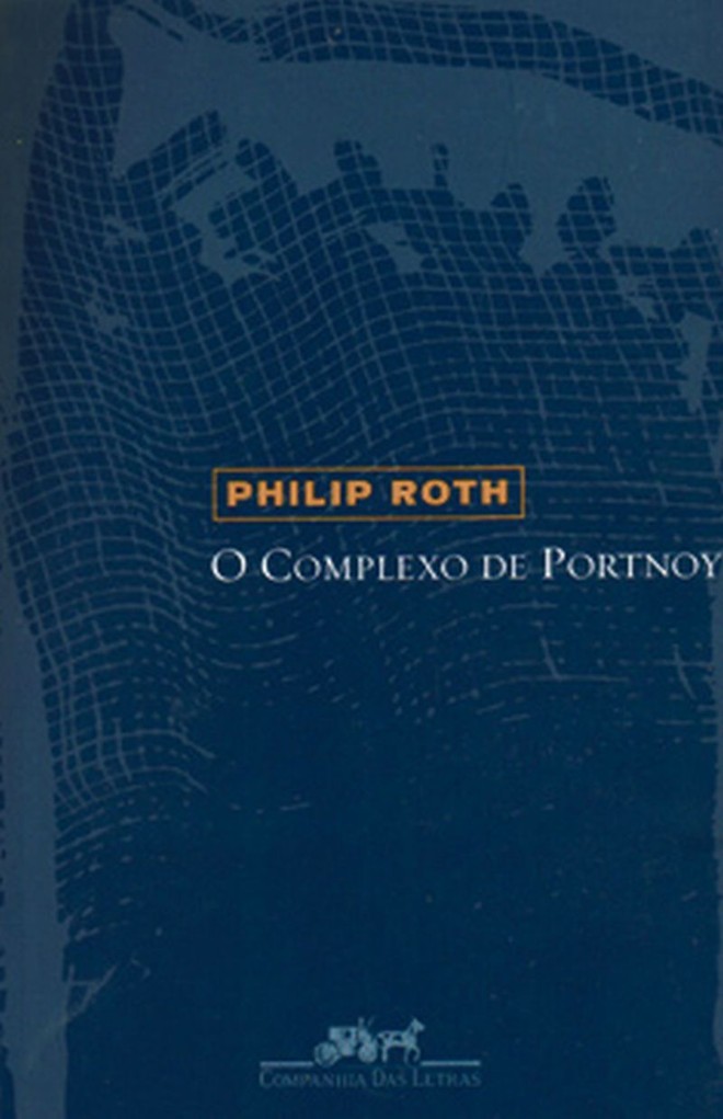 O Complexo de Portnoy (1964)- Companhia das Letras, 264 págs., R$ 44,00. Romance | 