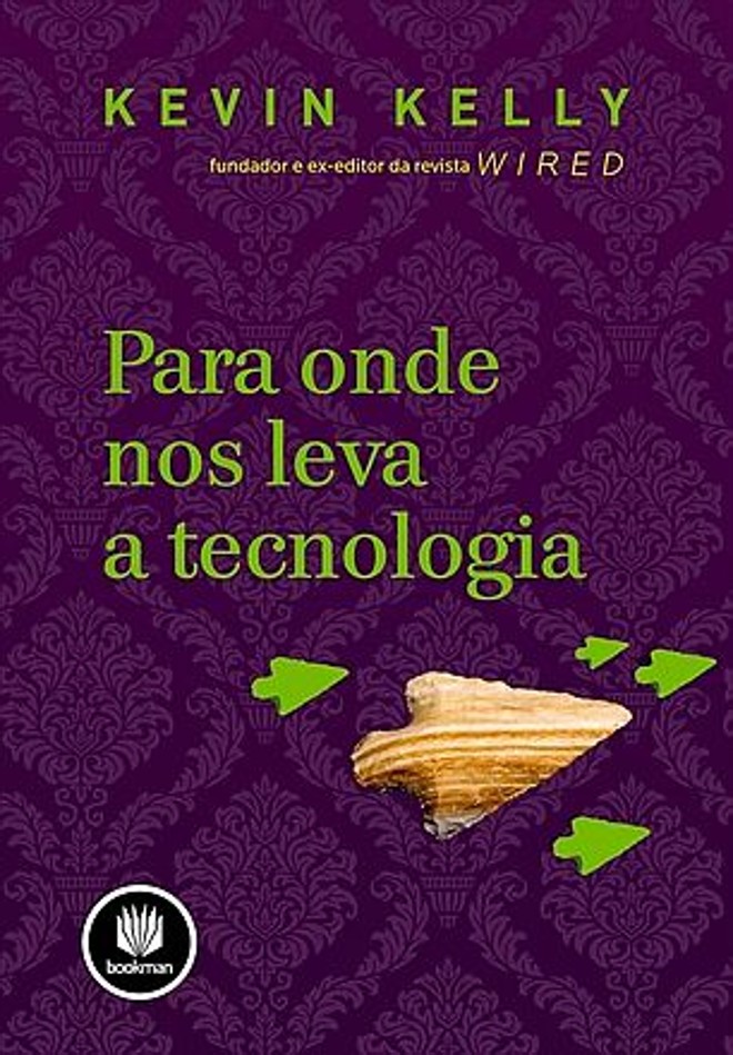 PARA ONDE NOS LEVA A TECNOLOGIA -Livro de Kevin Kelly, um dos fundadores da revista Wired, com uma fascinante perspectiva histórica e filosófica sobre a tecnologia. De onde veio e para onde está indo. Preço:Até R$ 60 | 