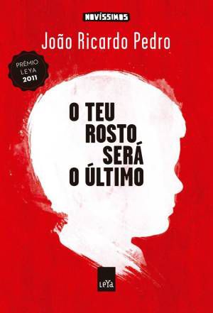 Livro: O Teu Rosto Será o Último. João Ricardo Pedro. Leya Brasil, 192 págs. R$ 29,90. Romance | Reprodução