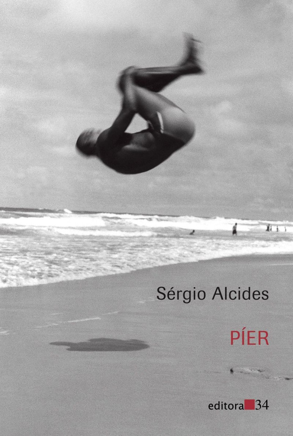 Poesia - Píer - Sérgio Alcides. Editora 34, 136 págs., R$ 30. | Reprodução