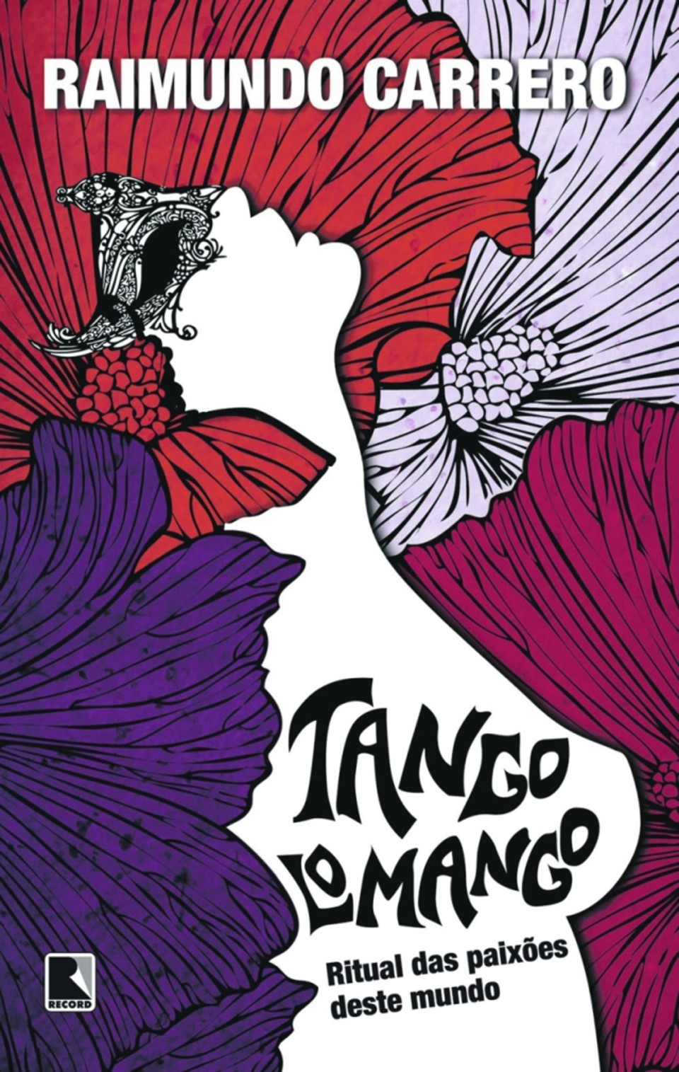 Romance - Tangolomango - Raimundo Carrero. Record, 128 págs., R$ 29,90 | Reprodução