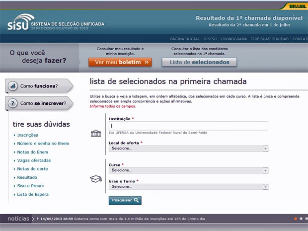 Acesse a lista dos aprovados pelo site do Sisu. | Reprodução Web