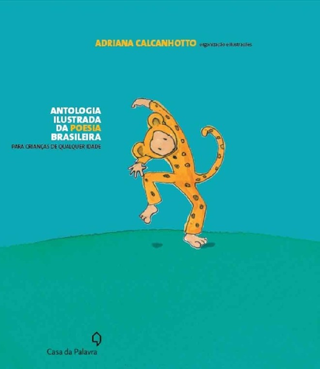 Lançamento -Antologia Ilustrada da Poesia Brasileira- Vários autores. Organização de Adriana Calcanhotto. Casa da Palavra, 136 págs., R$ 48,90 | 