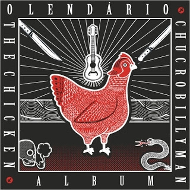 The Chicken Album- O Lendário Chucrobillyman (2008) |