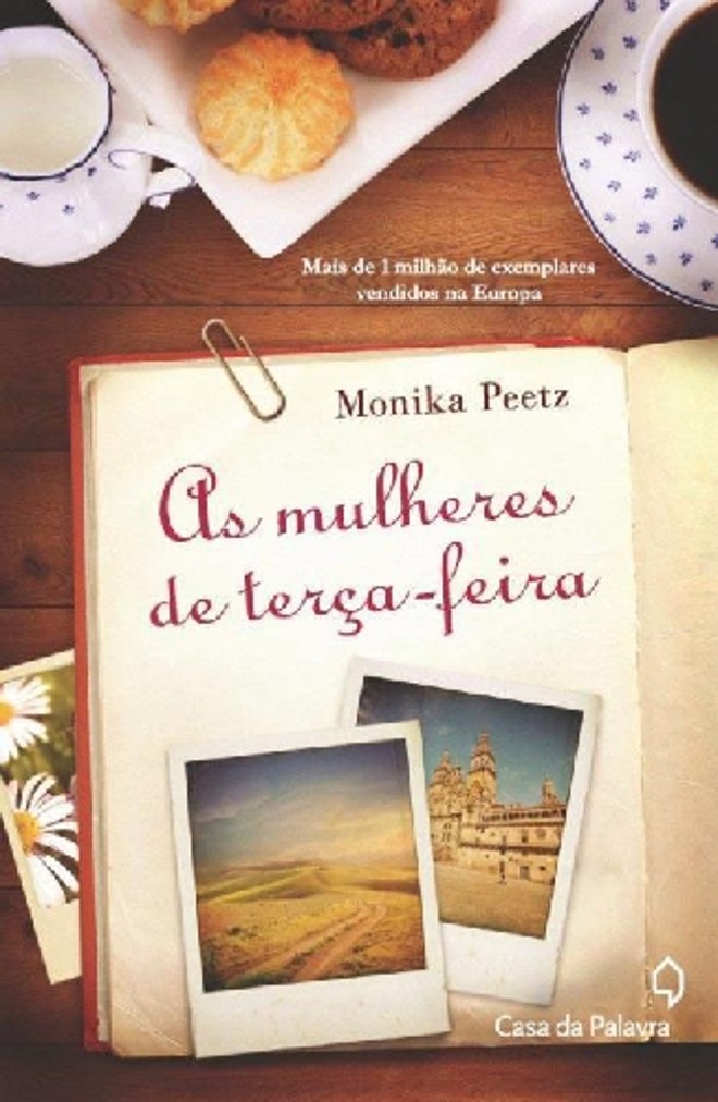 As Mulheres de Terça-feira- Monika Peetz. Tradução de Peterso Rissatti. Casa da Palavra, 304 págs., 34,90 |