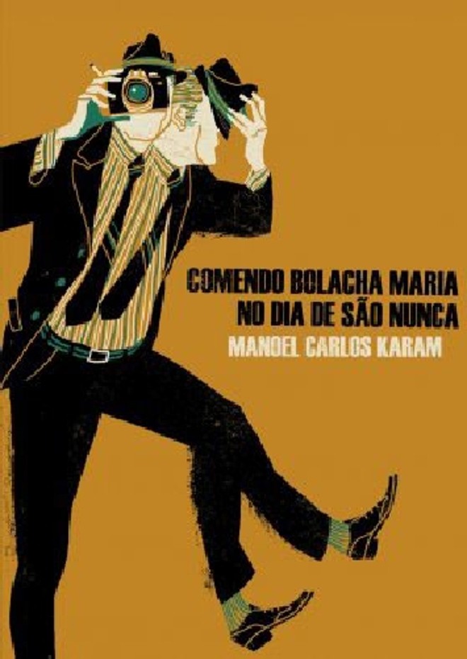 Contos -Comendo Bolacha Maria no Dia de São Nunca- Manoel Carlos Karam. Arte & Letra, 160 págs., R$ 29. | 