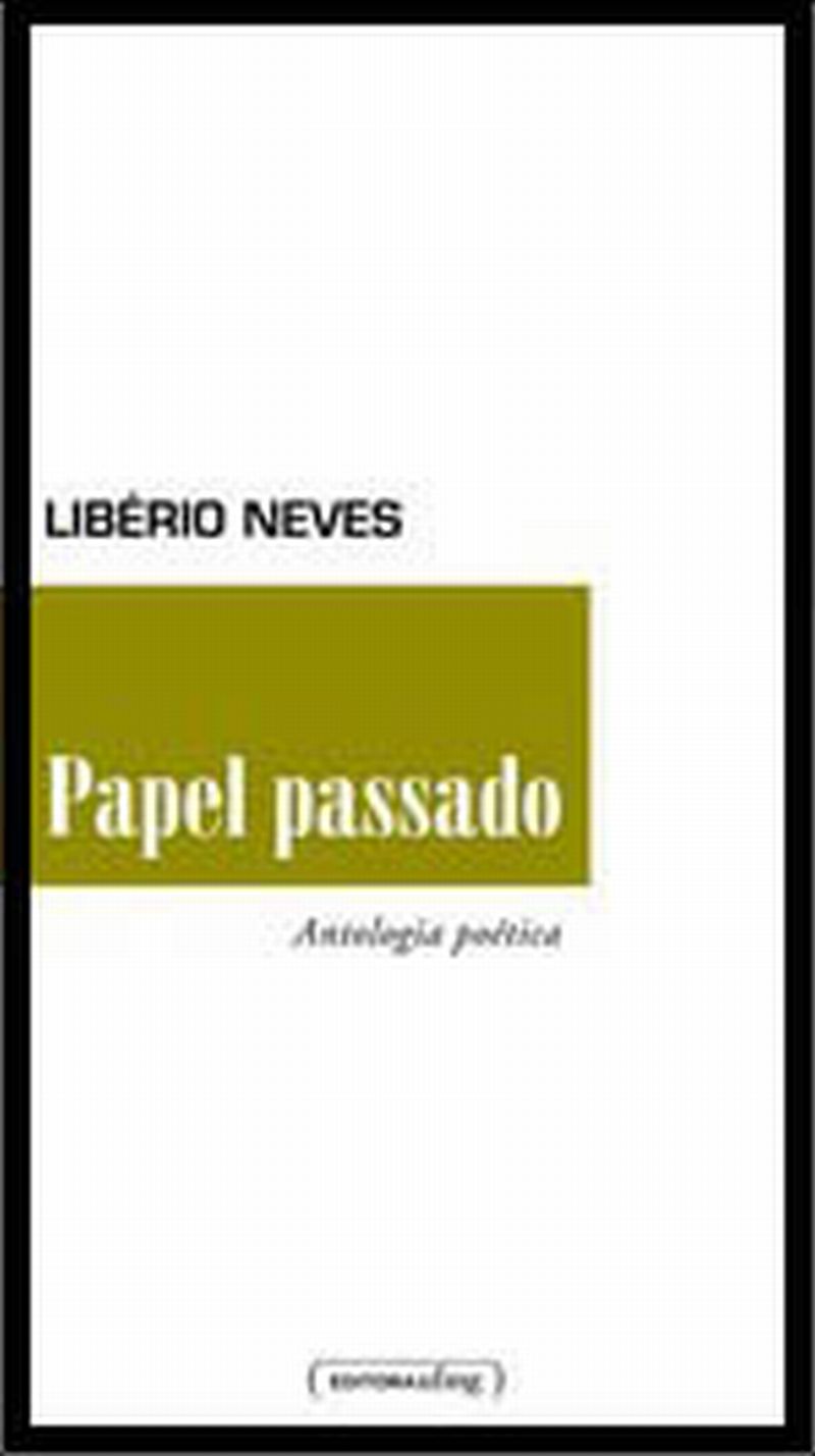 Antologia - Papel Passado - Libério Neves. Editora UFMG, 130 págs., R$ 40 | Divulgação