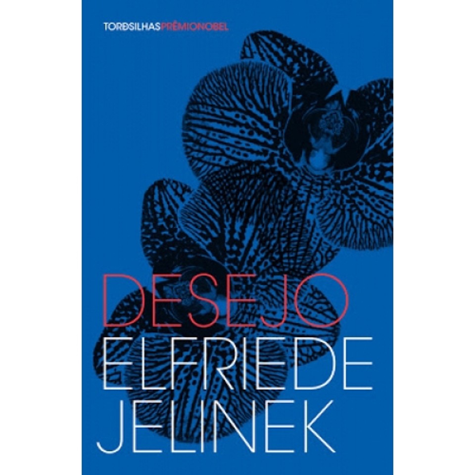 Romance - Desejo - Elfriede Jelinek. Tradução de Marcelo Rondinelli. Tordesilhas, 240 págs., R$ 45 |