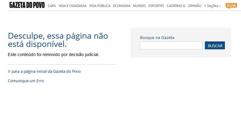 Leitor que buscava informações sobre o presidente do TJ-PR no site da Gazeta do Povo recebia a informação de que o conteúdo havia sido removido por decisão judicial | Reprodução/site