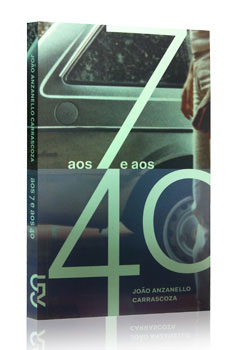 Romance - Aos 7 e aos 40. João Anzanello Carrascoza. Cosac Naify, 160 págs., R$ 39,90 | Reprodução