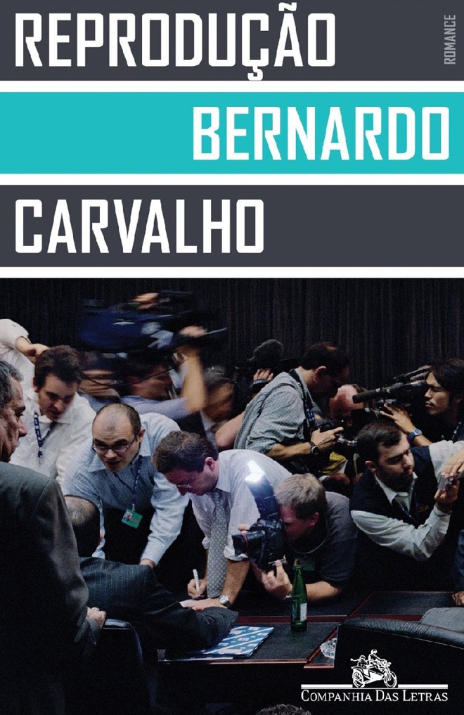Lançamento: Reprodução - Bernardo Carvalho. Companhia das Letras, 170 págs., R$ 37. Romance. |