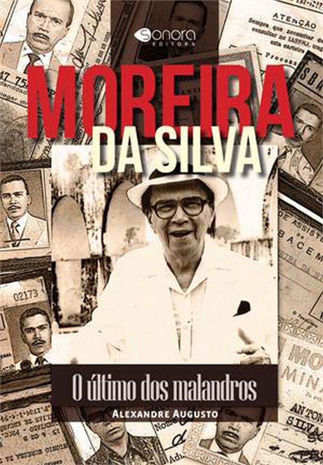 Livro - Moreira da Silva O Último dos Malandros - Alexandre Augusto. Sonora Editora, 308 págs., R$ 39,90. Biografia |