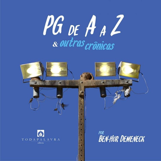 Histórias - PG de A a Z & - Outras Crônicas - Ben-Hur Demeneck. Editora Todapalavra, 132 págs., R$ 30. Contos. Obra pode ser encomendada no site www.todapalavraeditora.com.br |