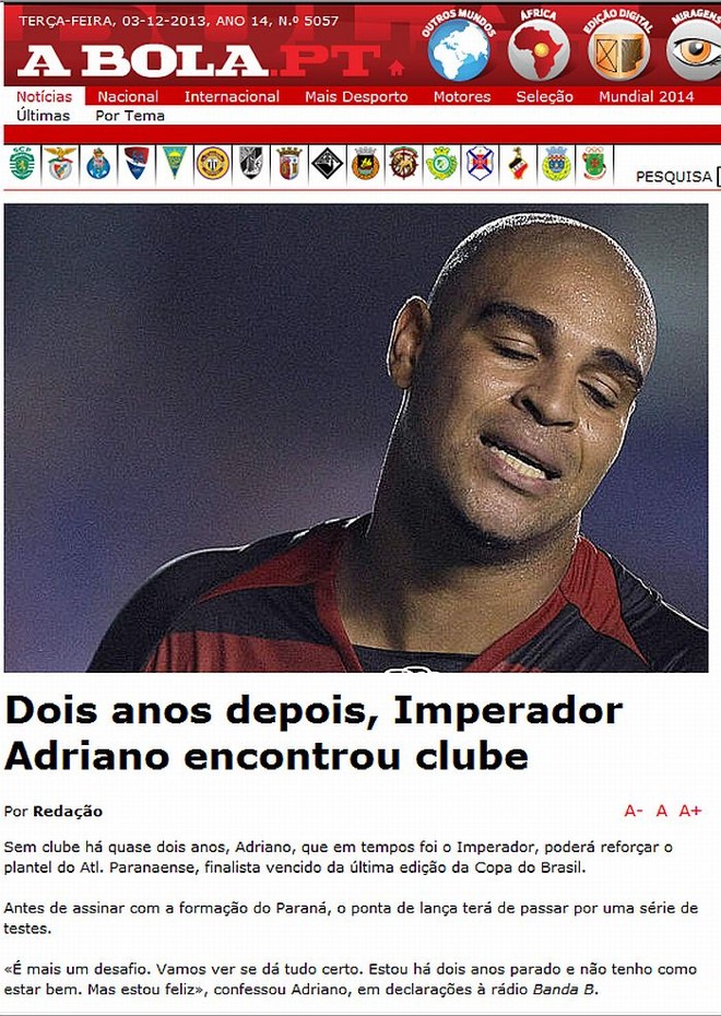 A Bola, principal diário esportivo de Portugal destaca a nova chance de Adriano no Atlético, após quase dois anos parado | 