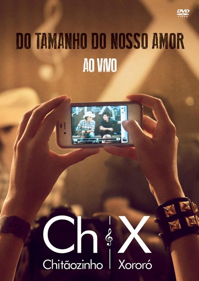 Lançamento - Do Tamanho do Nosso Amor Ao Vivo - Chitãozinho e Xororó. Universal Music. R$ 29,90 (DVD) e R$ 24,90 (CD). Sertaneja |