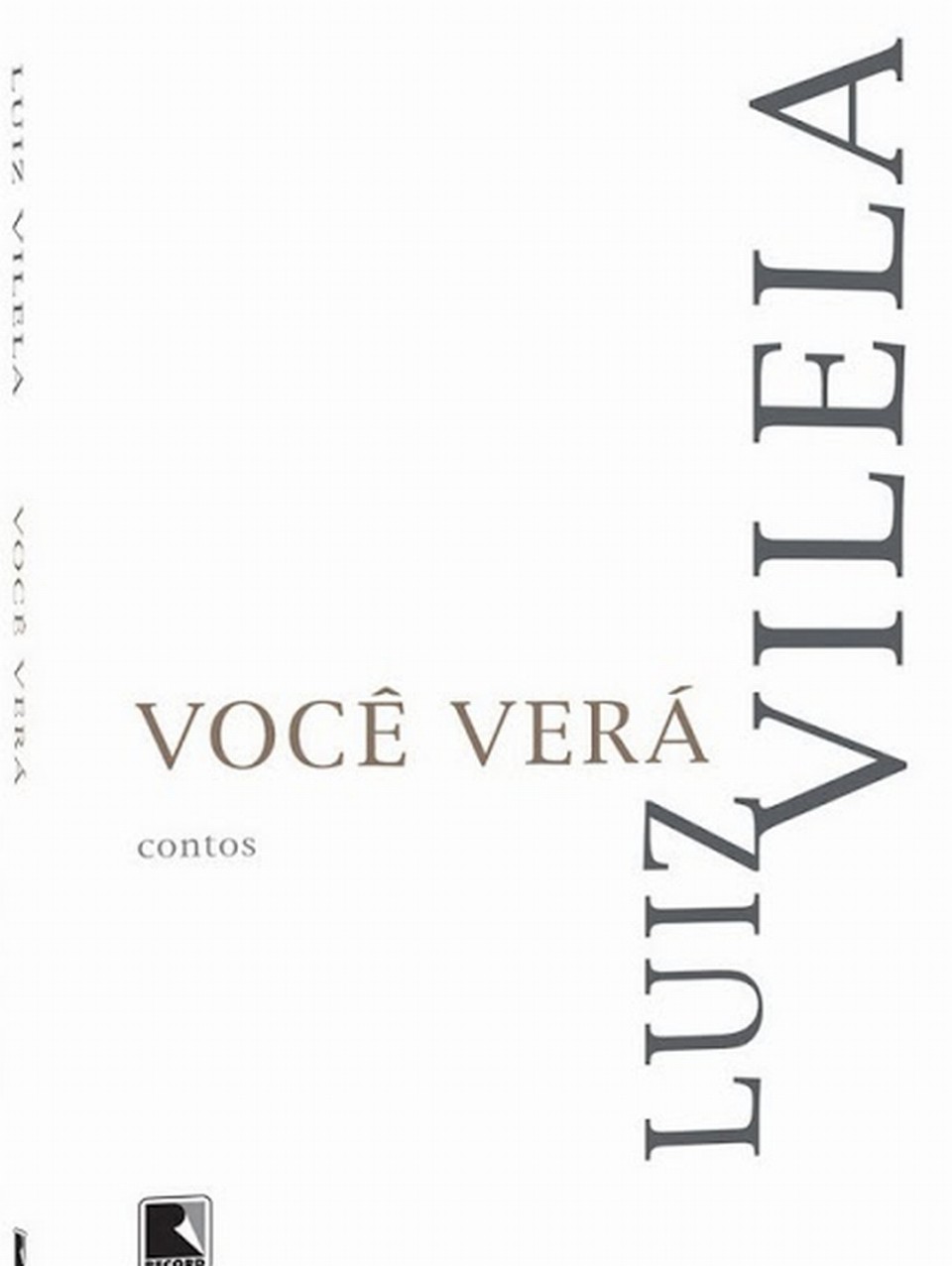 Contos - Você Verá - Luiz Vilela. Record, 128 págs., R$ 30 |