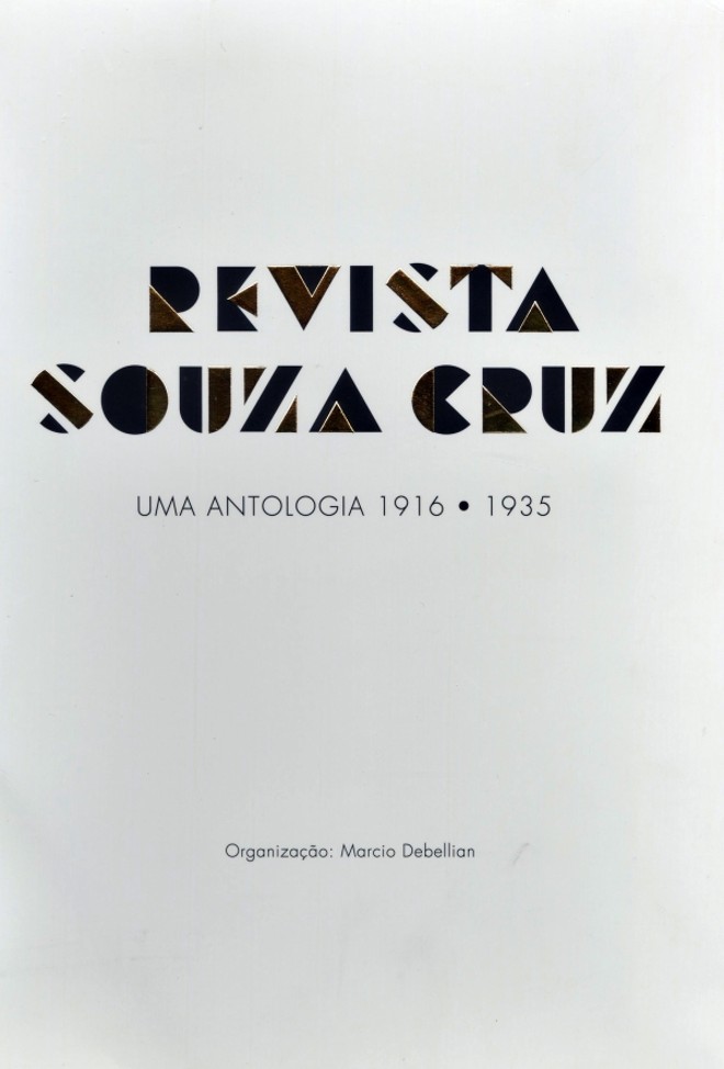 Revista Souza Cruz Uma Antologia (1916-1935) |