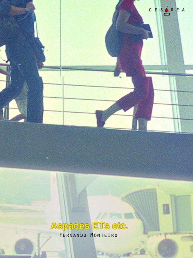 E-book: Aspades, ETs Etc. Fernando Monteiro. Cesárea, 163 págs., R$ 6,50. À venda no site www.cesarea.com.br. Romance. |