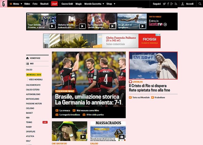 Depois do apito final, a Gazzeta dello Sport, da Itália, anunciou: ´´Brasil, humilhação histórica´´, na capa de seu site. | 