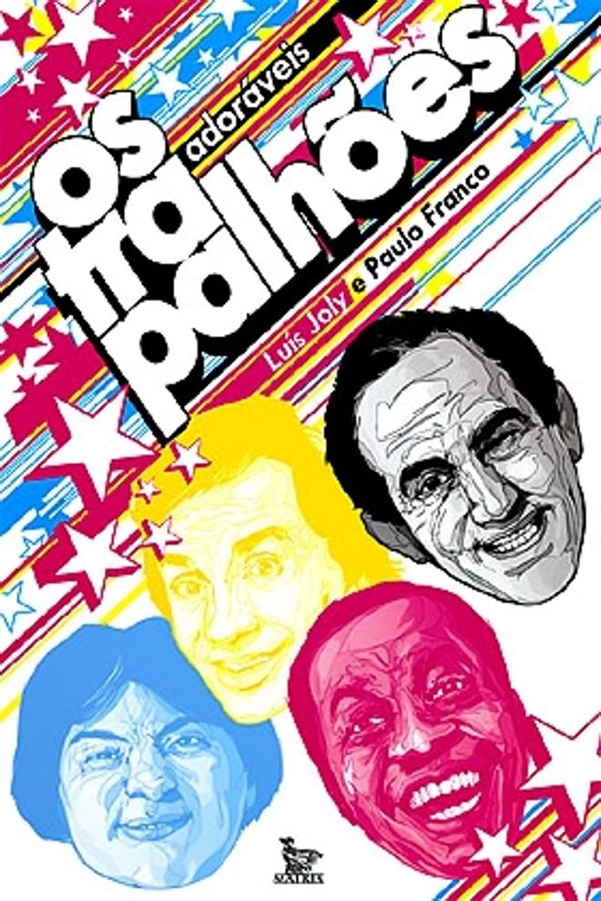 Serviço: Ô Psit! O Cinema Popular dos Trapalhões. Fatimarlei Lunardelli. Artes e Ofícios. 178 págs,, R$ 27. |