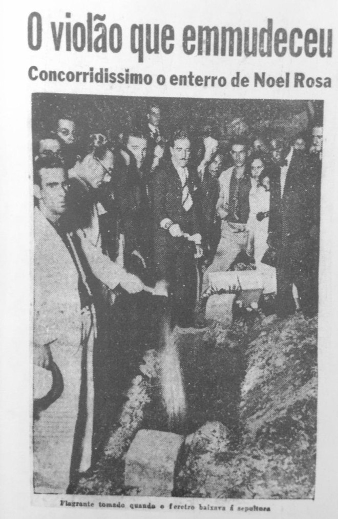 A morte de Noel ganho o noticiário de todos os jornais cariocas. | 